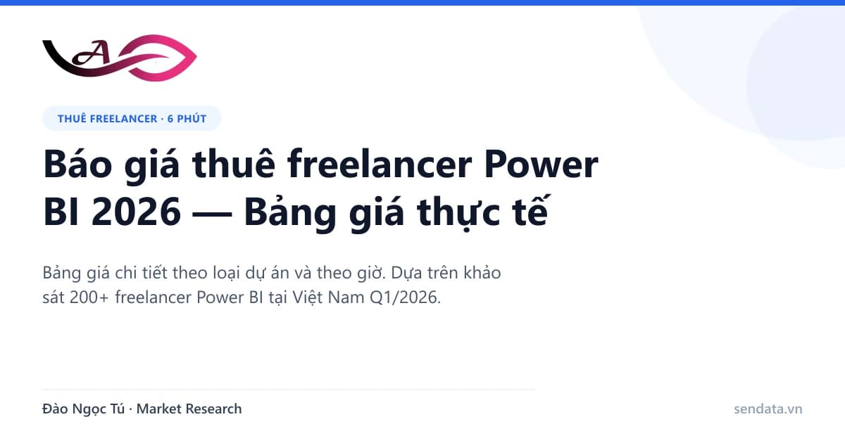 Báo giá thuê freelancer Power BI 2026 — Bảng giá thực tế - SenData blog Power BI