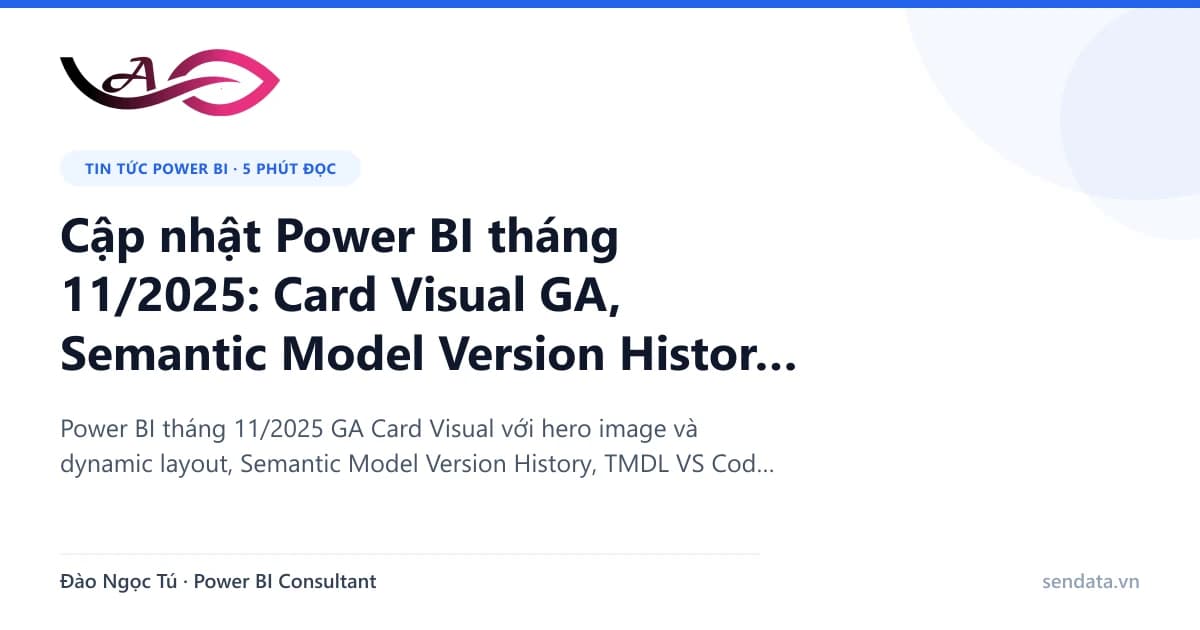 Cập nhật Power BI tháng 11/2025: Card Visual GA - SenData blog Power BI