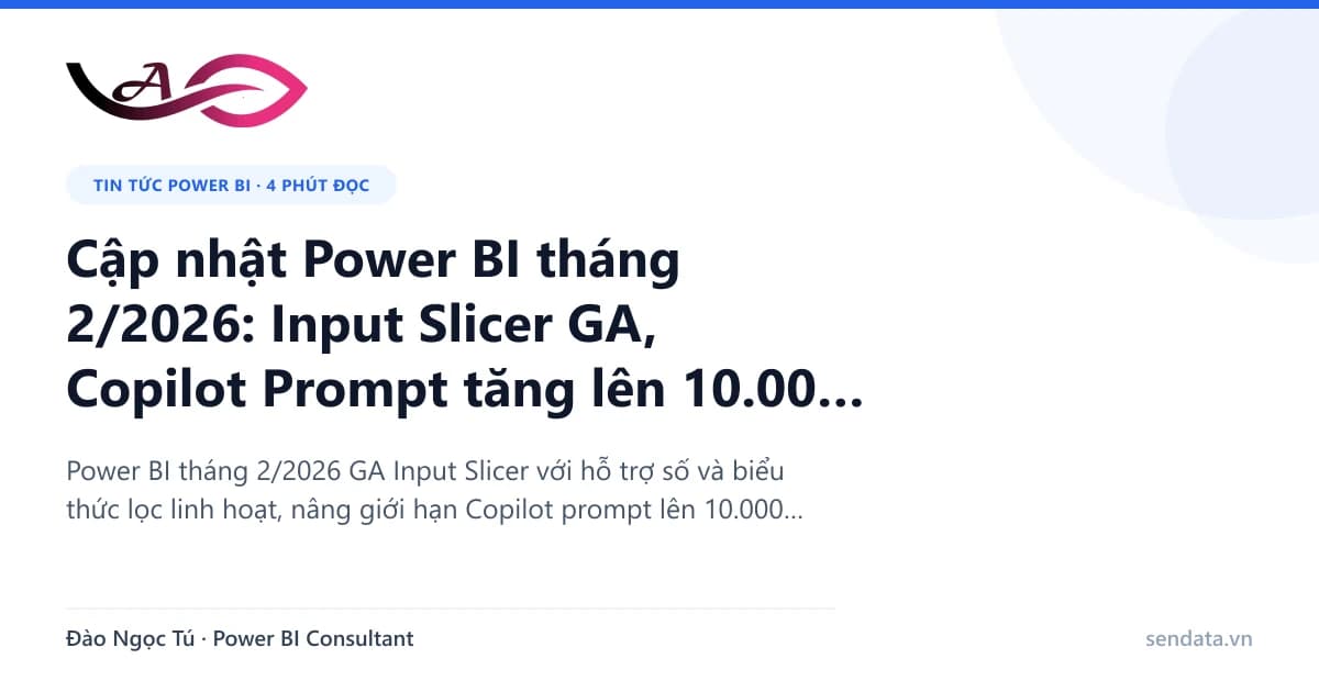 Cập nhật Power BI tháng 2/2026: Input Slicer GA - SenData blog Power BI