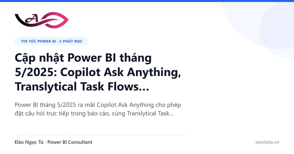 Cập nhật Power BI tháng 5/2025: Copilot Ask Anything - SenData blog Power BI